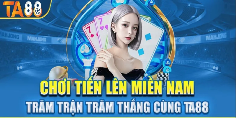 Tiến lên miền Nam - Game bài đổi thưởng quốc dân